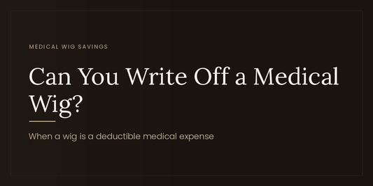Can You Write Off a Medical Wig as a Medical Expense on Taxes? - Tallie Wigs | Sheitels.com